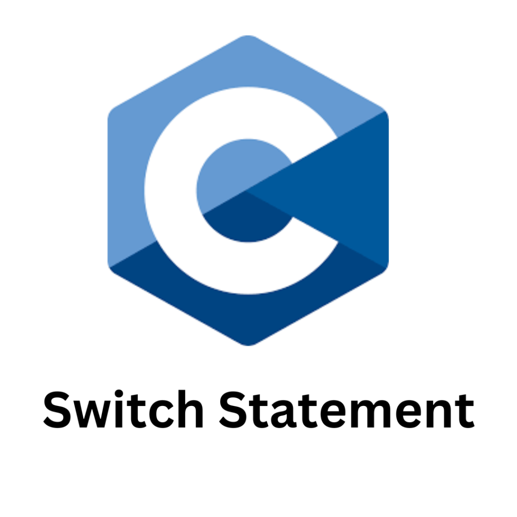 Switch Statement